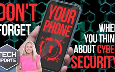 Don’t forget your phone when you think about cyber security