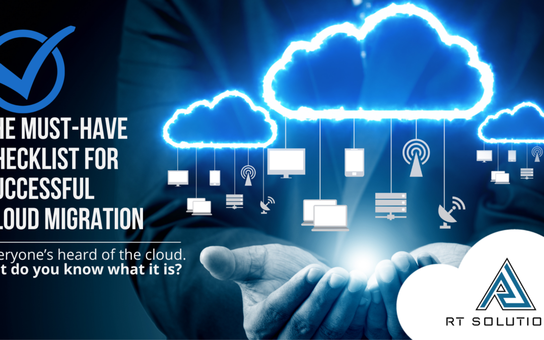 The Must-Have Checklist for Successful Cloud Migration