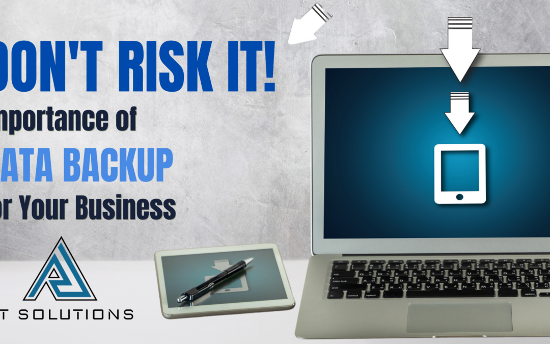 Don’t Risk It All: The Importance of Data Backups for Your Business