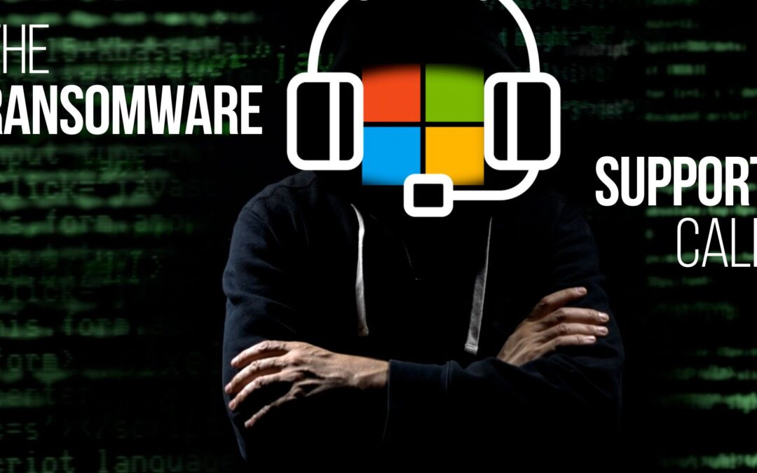 Beware that “support call” – it could be a ransomware scam