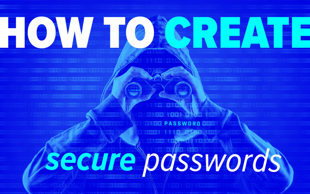 How to create secure passwords