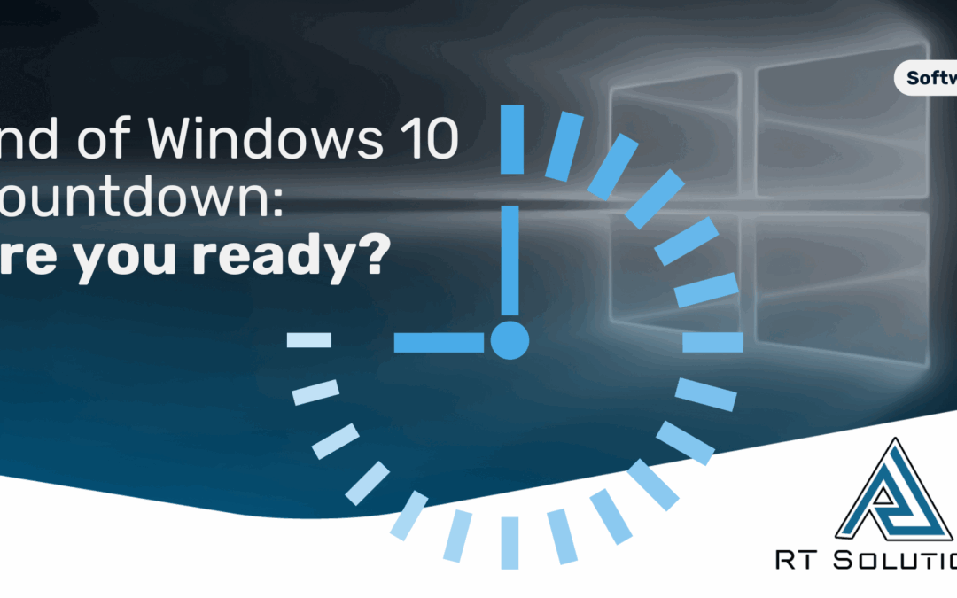 End of Windows 10 Countdown: Are You Ready?