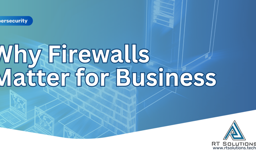 Why Firewalls Matter for Business